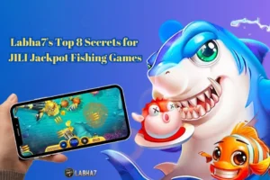 labha7s top 8 secrets for jili jackpot fishing games